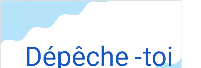 デペッシュトワ（フランス語:Dépêche-toiの発音と意味）