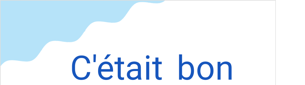 セテボン(フランス語:C'était bonの発音と意味)
