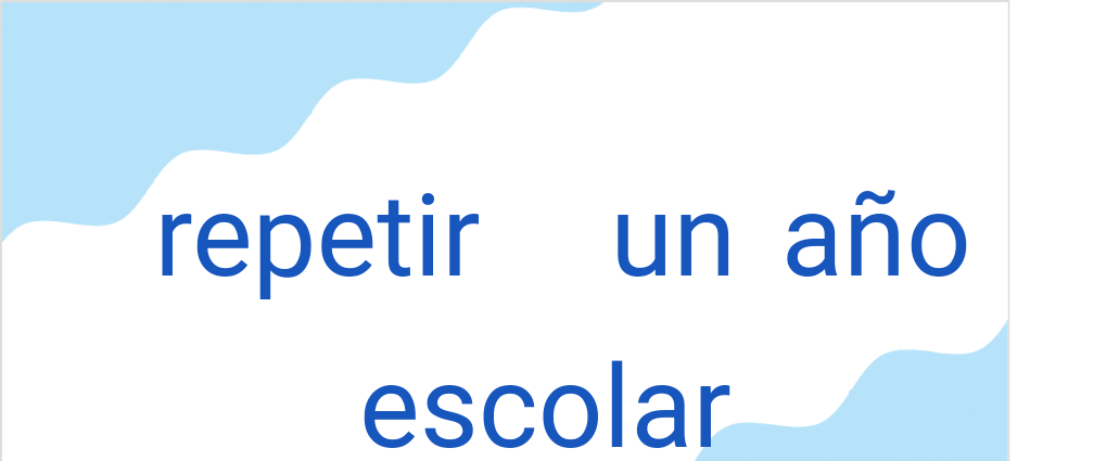レペティーリゥン・アーニョ・エスコーラル（スペイン語:repetir un año escolarの発音と意味）