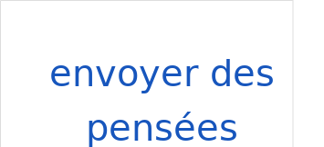 envoyer des penséesの発音と意味