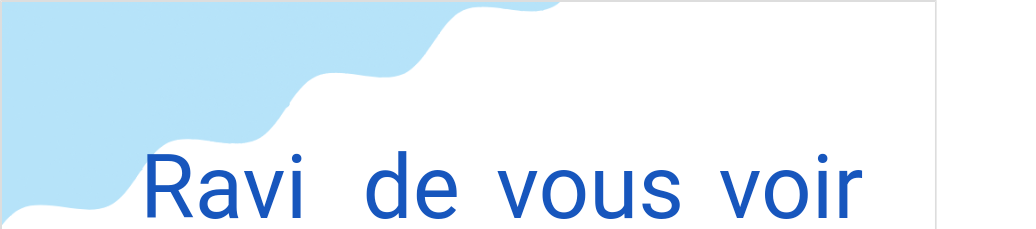 ラヴィ・ド・ヴゥー・ヴワー（フランス語:Ravi de vous voirの発音と意味）