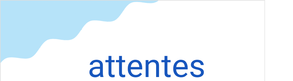 アタント（フランス語:attentesの発音と意味）