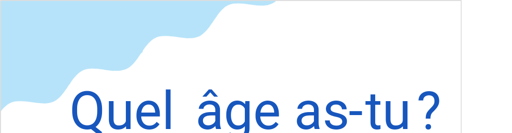 ケル アジュ アステュ(フランス語:Quel âge as-tu?の発音と意味)