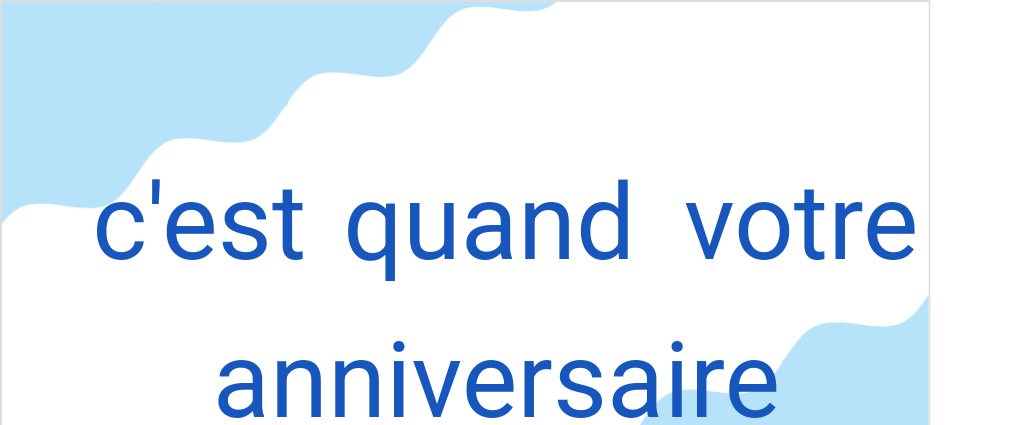 セ カン ドゥ ヴュア アニベルサー(フランス語:c'est quand votre anniversaireの発音と意味)